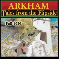 Arkham: Tales from the Flipside Fall 2020