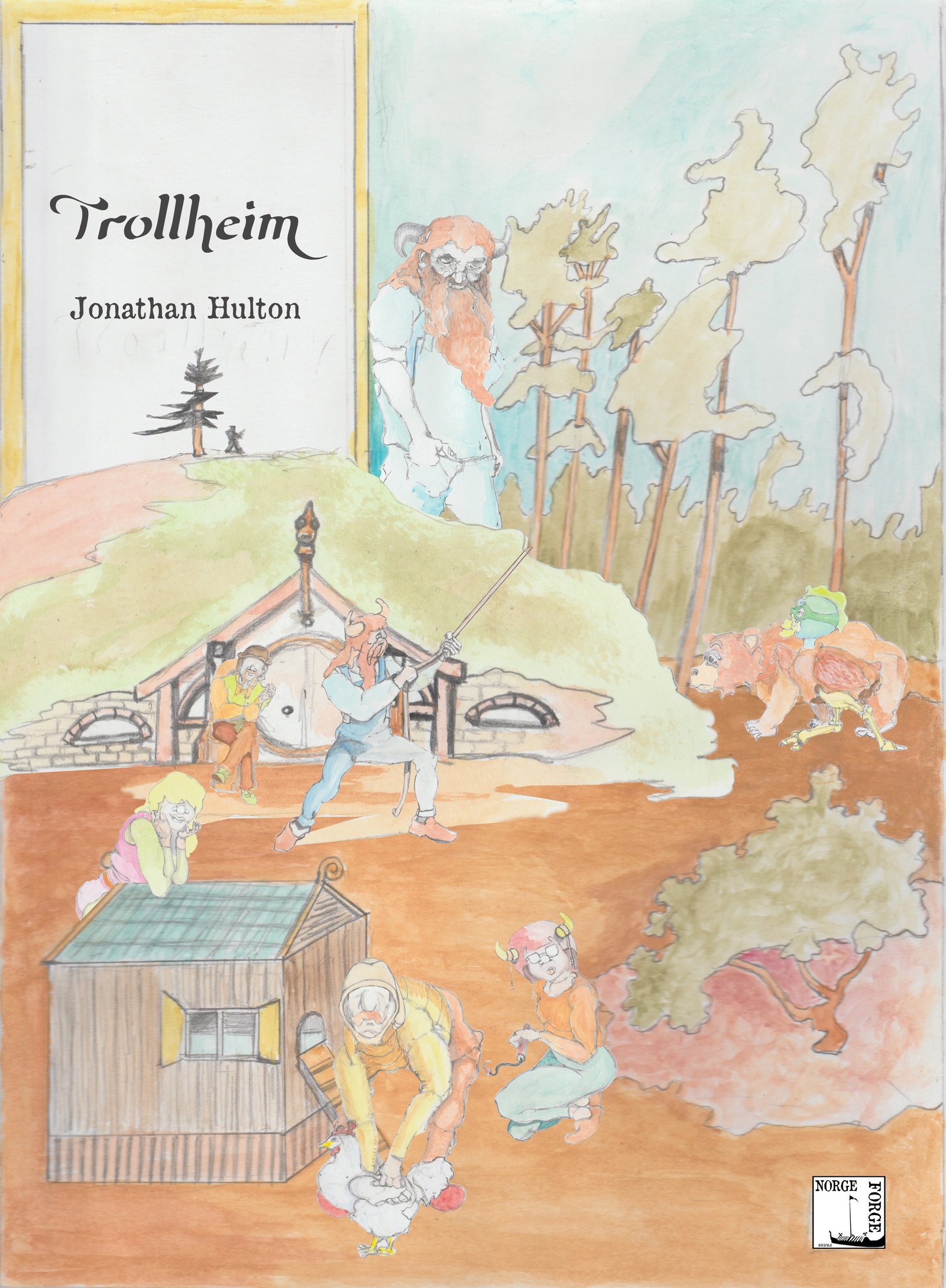 Cover of Trollheim: Book One with Karl stealing a chicken, Helgi leaning over roost, Bosco milling about in the distance, Gramps towering over the trees and the Nattrolls house with Hulton sitting in front with Bjorn walking by in Trollheim within th Nj Pine Barrens.